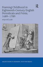 Framing Childhood in Eighteenth-Century English Periodicals and Prints, 1689–1789