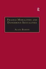 Fragile Moralities and Dangerous Sexualities