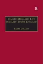 Female Monastic Life in Early Tudor England