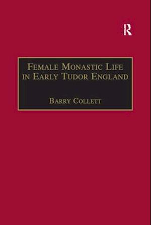 Female Monastic Life in Early Tudor England