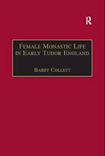 Female Monastic Life in Early Tudor England