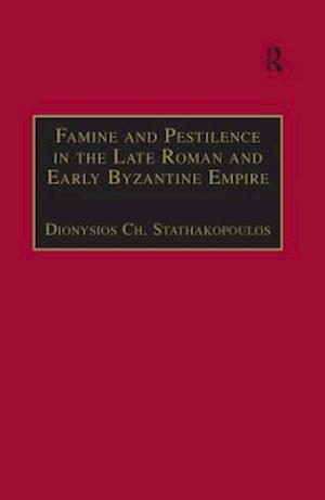 Famine and Pestilence in the Late Roman and Early Byzantine Empire