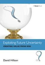 Exploiting Future Uncertainty