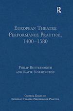 European Theatre Performance Practice, 1400-1580