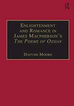 Enlightenment and Romance in James Macpherson's The Poems of Ossian