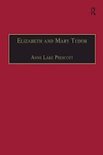 Elizabeth and Mary Tudor