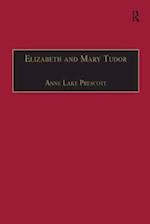 Elizabeth and Mary Tudor