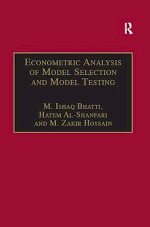 Econometric Analysis of Model Selection and Model Testing