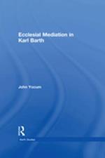 Ecclesial Mediation in Karl Barth