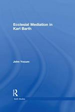 Ecclesial Mediation in Karl Barth