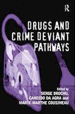 Drugs and Crime Deviant Pathways