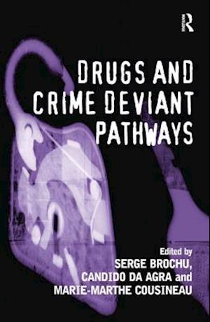 Drugs and Crime Deviant Pathways