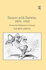 Dances with Darwin, 1875-1910