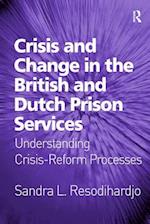 Crisis and Change in the British and Dutch Prison Services