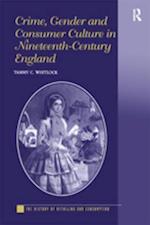 Crime, Gender and Consumer Culture in Nineteenth-Century England