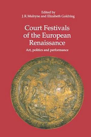 Court Festivals of the European Renaissance