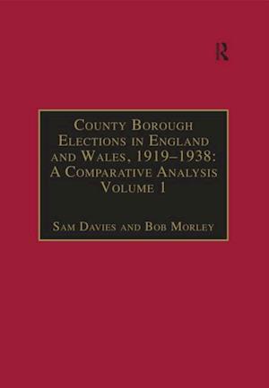 County Borough Elections in England and Wales, 1919-1938: A Comparative Analysis