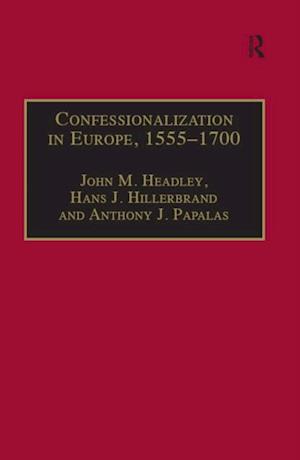 Confessionalization in Europe, 1555-1700