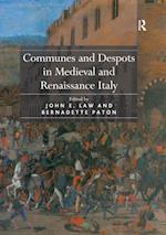 Communes and Despots in Medieval and Renaissance Italy