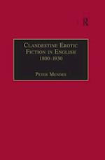 Clandestine Erotic Fiction in English 1800-1930