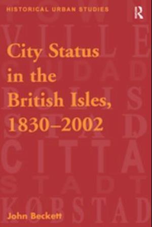 City Status in the British Isles, 1830–2002