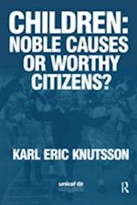 Children: Noble Causes or Worthy Citizens?