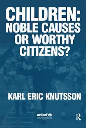 Children: Noble Causes or Worthy Citizens?