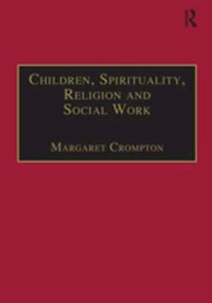 Children, Spirituality, Religion and Social Work