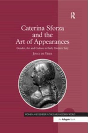 Caterina Sforza and the Art of Appearances