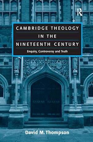 Cambridge Theology in the Nineteenth Century