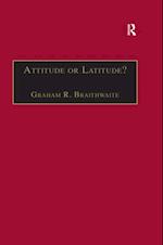 Attitude or Latitude?