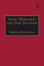 Anne, Margaret and Jane Seymour