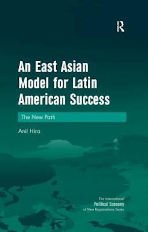 An East Asian Model for Latin American Success