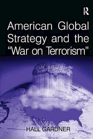 American Global Strategy and the ''War on Terrorism''