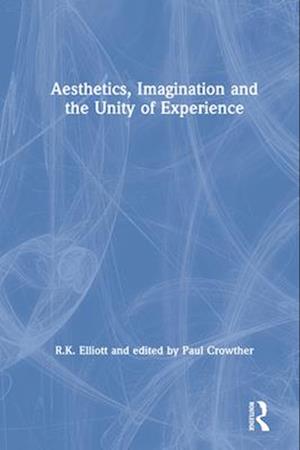 Aesthetics, Imagination and the Unity of Experience