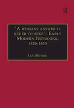 ''A womans answer is neuer to seke'': Early Modern Jestbooks, 1526–1635