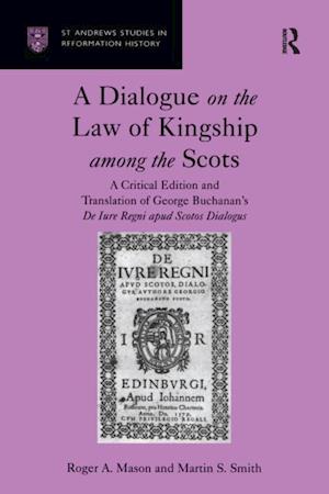 Dialogue on the Law of Kingship among the Scots