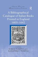 Bibliographical Catalogue of Italian Books Printed in England 1603-1642