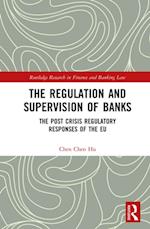 The Regulation and Supervision of Banks