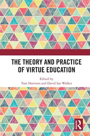 Theory and Practice of Virtue Education