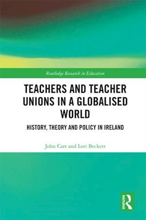 Teachers and Teacher Unions in a Globalised World