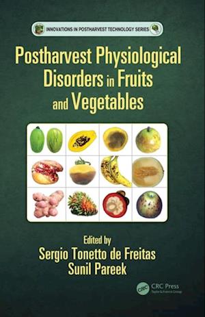 Postharvest Physiological Disorders in Fruits and Vegetables