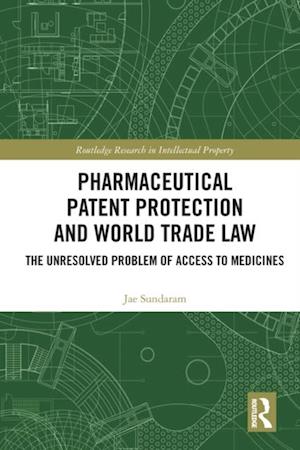 Pharmaceutical Patent Protection and World Trade Law