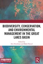 Biodiversity, Conservation and Environmental Management in the Great Lakes Basin
