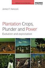 Plantation Crops, Plunder and Power