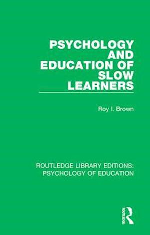 Psychology and Education of Slow Learners