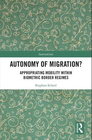 Autonomy of Migration?