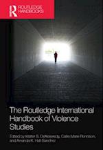 Routledge International Handbook of Violence Studies