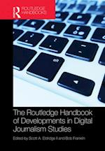 Routledge Handbook of Developments in Digital Journalism Studies