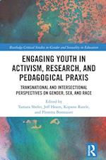 Engaging Youth in Activism, Research and Pedagogical Praxis